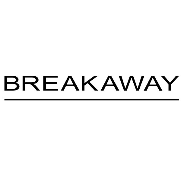 BREAKAWAY